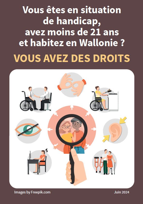 flyers j'ai des droits personne en situation de handicap ayant moins de 21 ans et vivant en Wallonie. Cliquez sur l'image pour découvrir toutes les informations accessibles aux aveugles et malvoyants